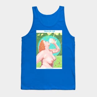 Thirst for Life Tank Top